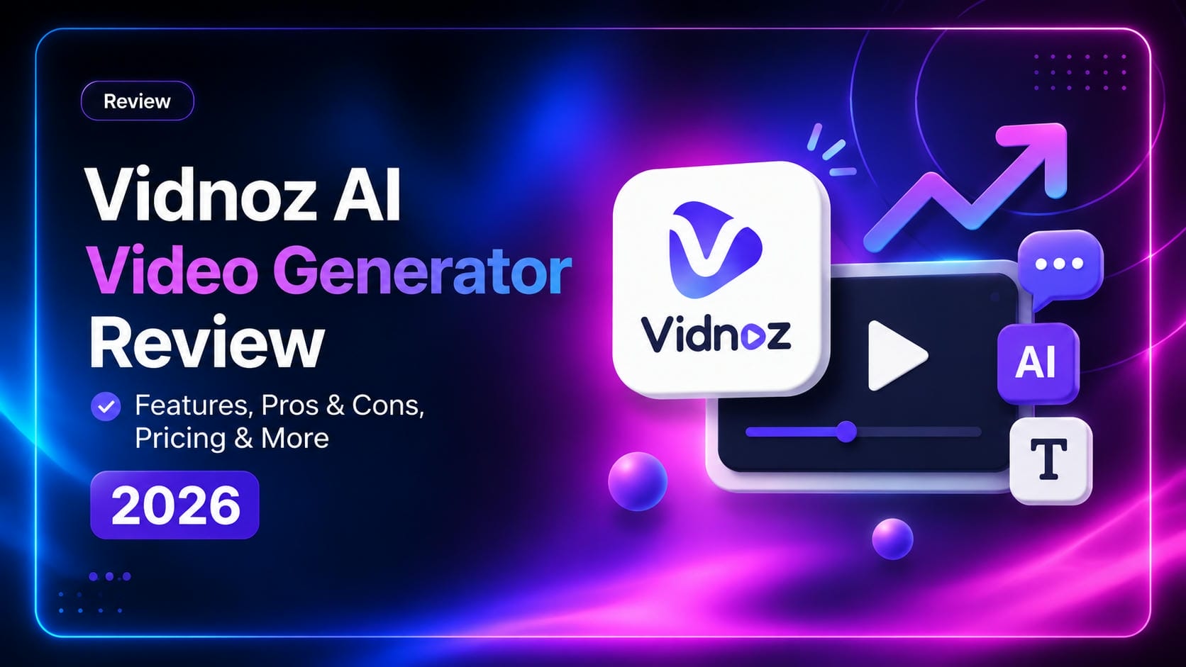 Vidnoz AI Video Generator Review: Honest Breakdown in 2026
