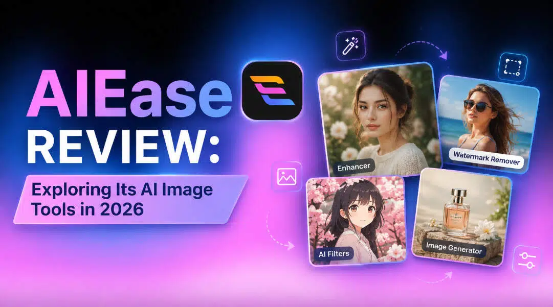 AIEase Review: Exploring Its AI Image Tools in 2026