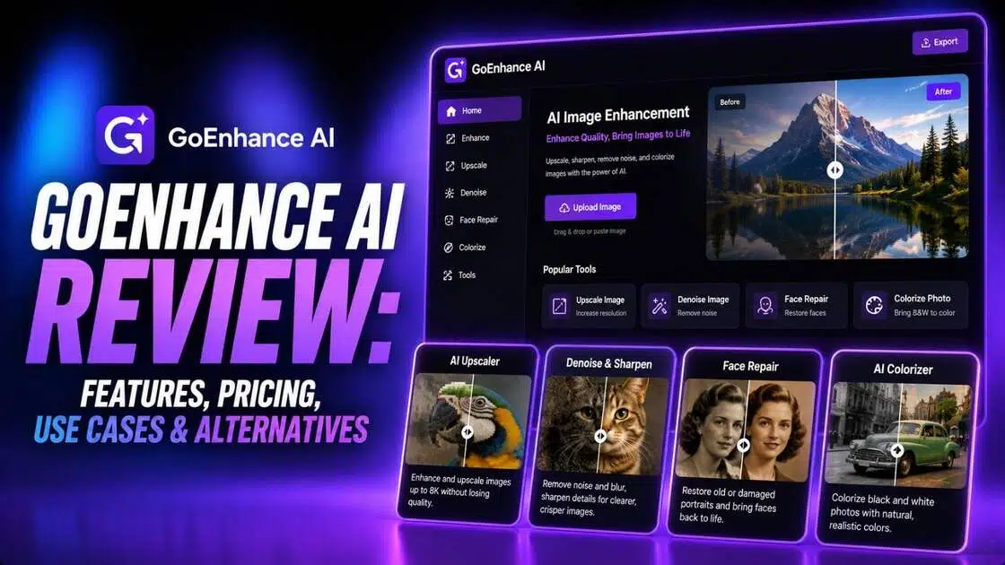GoEnhance AI Review: Features, Pricing, Use Cases & Alternatives