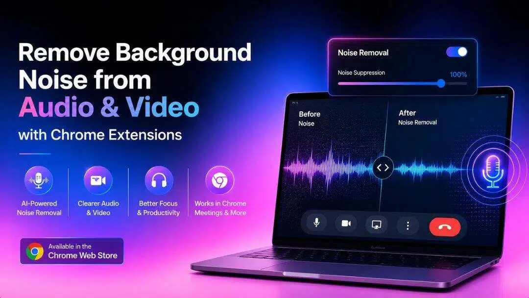 Remove Background Noise Audio Video Chrome Store Extension for Clarity