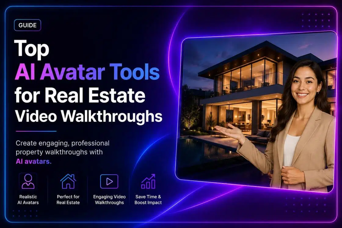 Top AI Avatar Tools for Real Estate Video Walkthroughs in 2026