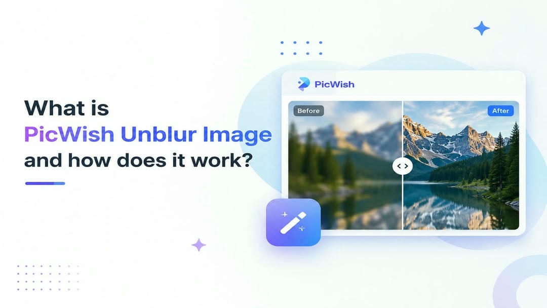 PicWish unblur image