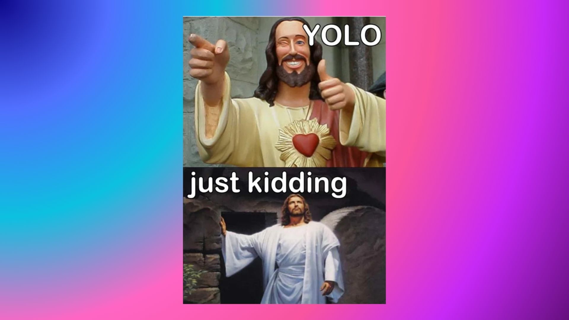 text 8. The YOLO Jesus
