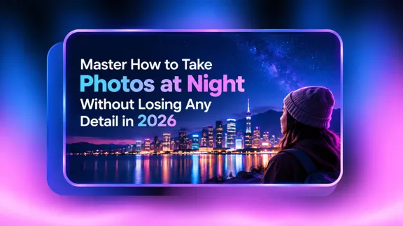 how to take photos at night