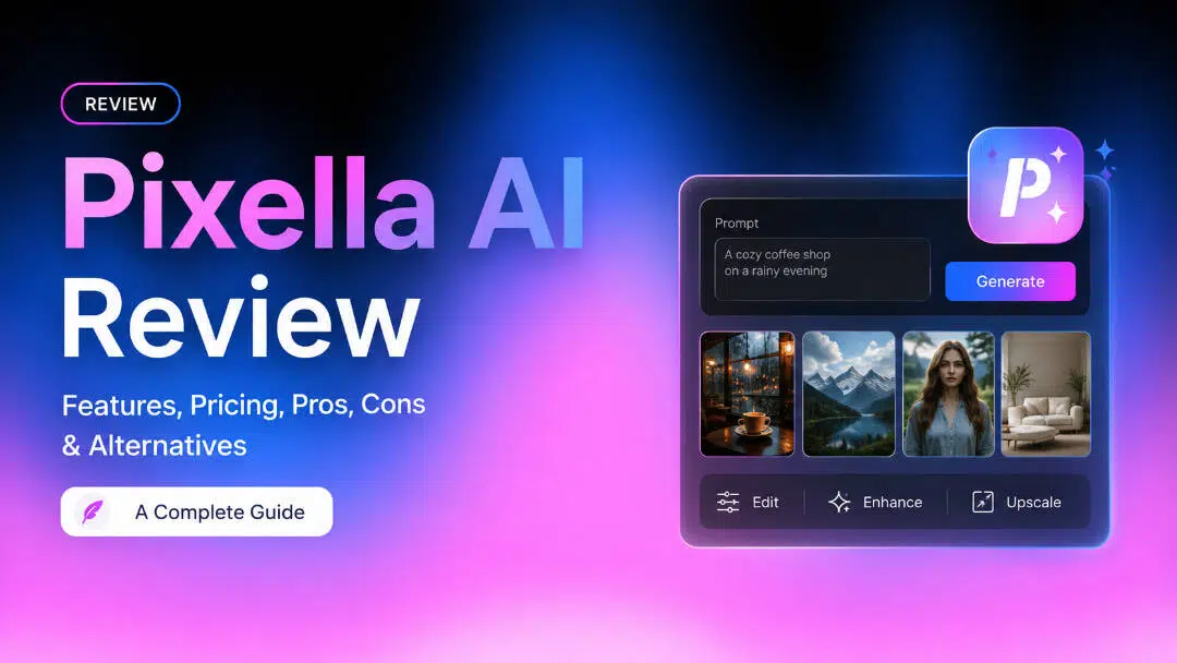 Pixella Review: A Closer Look at Its AI Image Tools